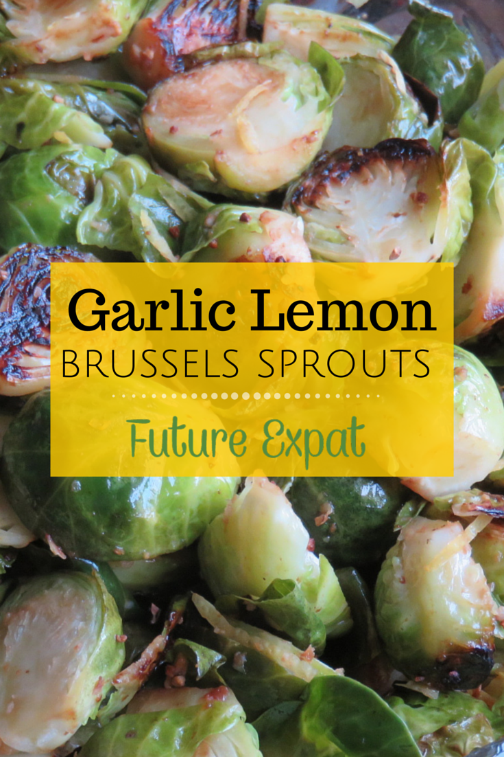 Eating Healthy Recipe: Garlic Lemon Brussels Sprouts | Future Expat