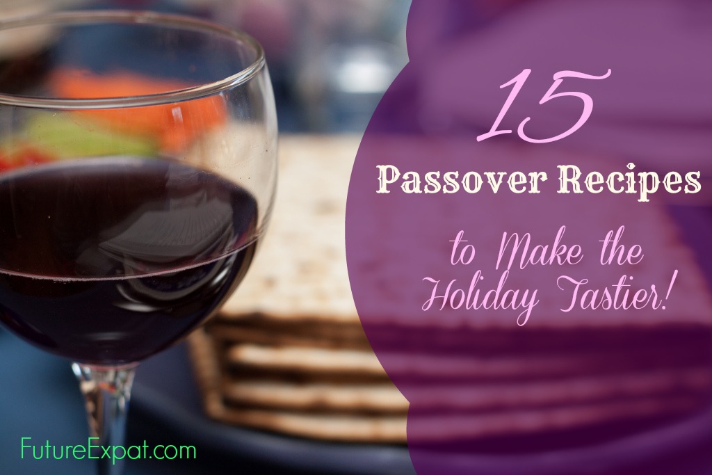 15 Passover Recipes to Make the Holiday Tastier