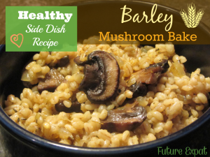 Healthy Side Dish Recipe - Barley Mushroom Bake