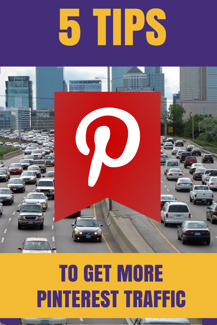 5 Tips to Get More Pinterest Traffic