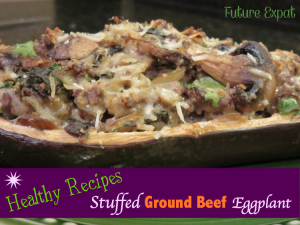 Stuffed Ground Beef Eggplant Recipe - Future Expat